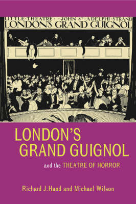 London’s Grand Guignol and the Theatre of Horror