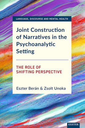 Joint Construction of Narratives in the Psychoanalytic Setting