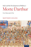 Style and the Development of Malory’s Morte Darthur