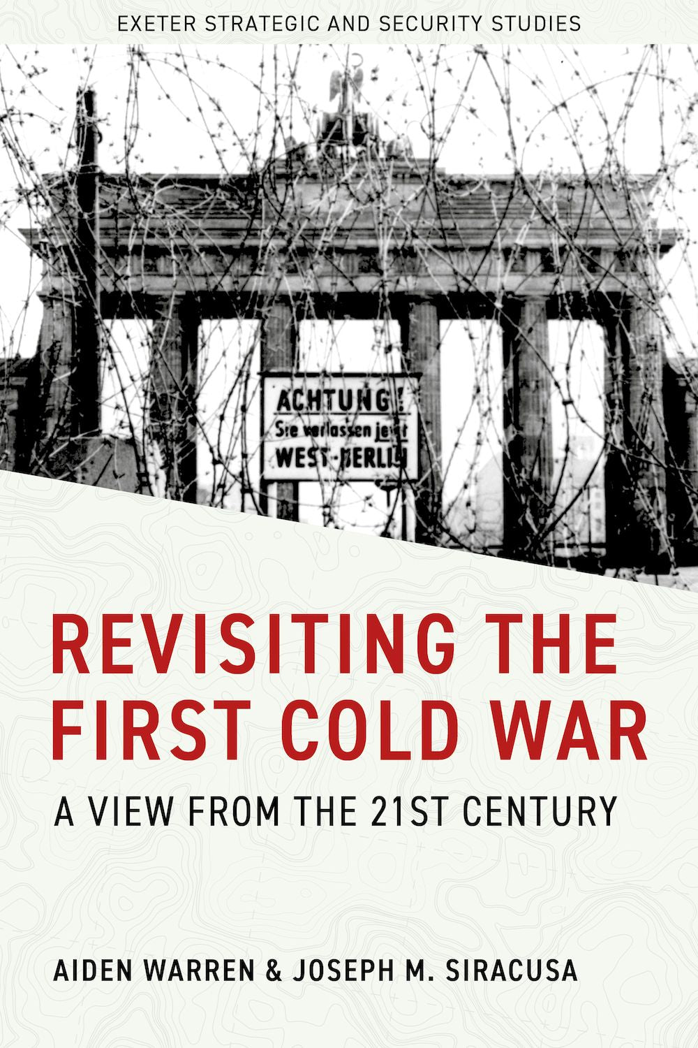Revisiting the First Cold War