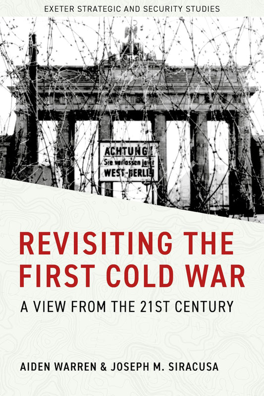 Revisiting the First Cold War