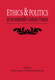 Ethics and Politics in Seventeenth Century France