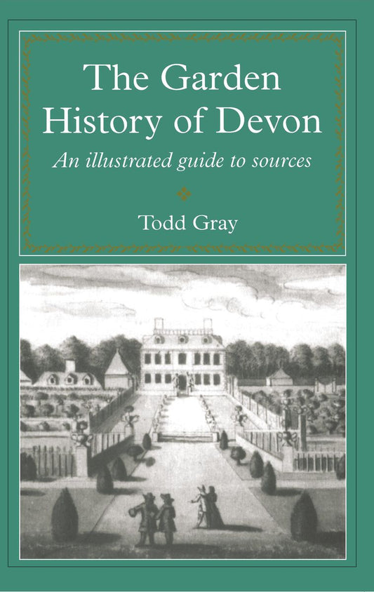 The Garden History Of Devon