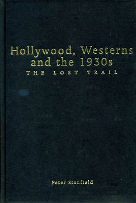 Hollywood, Westerns And The 1930S