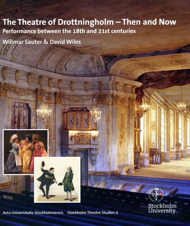 The Theatre of Drottningholm - Then and Now