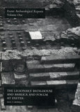 The Legionary Bath House and Basilica and Forum at Exeter