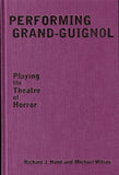 Performing Grand-Guignol