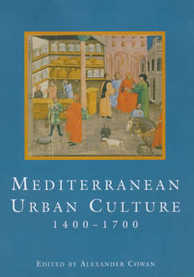 Mediterranean Urban Culture, 1400-1700