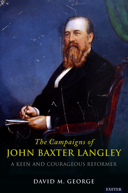 The Radical Campaigns of John Baxter Langley