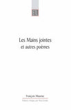 Les Mains Jointes Et Autres Poèmes (1905-1923)